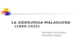 LA SIDERURGIA MALAGUEÑA (1899-1925)                                           ANTONIO ESCUDERO