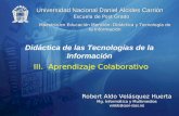 Didáctica de las Tecnologías de la Información III.  Aprendizaje Colaborativo