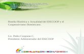Reseña Histórica y Actualidad del IDECOOP y el Cooperativismo Dominicano. Lic. Pedro Corporan C.