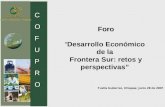 Foro “ Desarrollo Económico  de la  Frontera Sur: retos y perspectivas”
