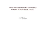 Aspectos Generales del Cristianismo durante la Antigüedad Tardía.