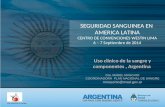 SEGURIDAD SANGUINEA EN  AMERICA LATINA CENTRO DE CONVENCIONES WESTIN LIMA 6 – 7 Septiembre de 2014