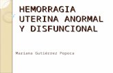 HEMORRAGIA UTERINA ANORMAL Y DISFUNCIONAL
