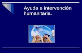 Ayuda e intervención humanitaria.