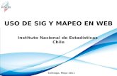USO DE SIG Y MAPEO EN WEB Instituto Nacional de Estadísticas  Chile