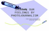 SHOWING OUR FEELINGS BY PHOTOJOURNALISM