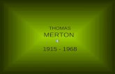 THOMAS  MERTON  1915 - 1968