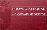 PROYECTO EQUAL En Alaquàs, conciliarás