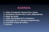 AGENDA. 1. Video (Fundación Ximena Rico Llano). 2. Fundación Ximena Rico Llano (diapositivas)