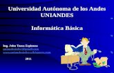 Universidad Autónoma de los Andes UNIANDES Informática Básica Ing. John Toasa Espinoza