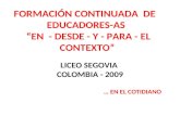 FORMACIÓN CONTINUADA  DE   EDUCADORES-AS   “EN  - DESDE - Y - PARA - EL CONTEXTO”