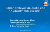 Audacity es software libre. Puedes obtenerlo en: audacity.sourceforge