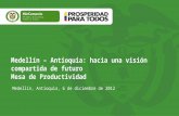 Medellín – Antioquia: hacia una visión compartida de futuro Mesa de Productividad