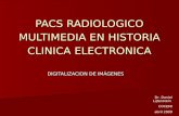 PACS RADIOLOGICO MULTIMEDIA EN HISTORIA CLINICA ELECTRONICA