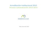 Acreditación Institucional 2015 Proceso autoevaluación 2013-2014