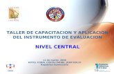 TALLER DE CAPACITACION Y APLICACIÓN DEL INSTRUMENTO DE EVALUACION NIVEL CENTRAL