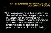 ANTECEDENTES HISTORICOS DE LA SEGURIDAD SOCIAL
