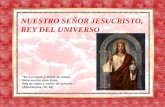 NUESTRO SEÑOR JESUCRISTO, REY DEL UNIVERSO