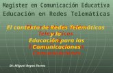 El contexto de Redes Telemáticas  y la Educación para las Comunicaciones