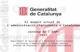 El moment actual de  l’administració electrònica a Catalunya Jornada de l’EAPC 2013
