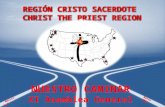 REGI ÓN CRISTO SACERDOTE  CHRIST THE PRIEST REGION