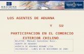 RELATOR :  Manuel González Ruiz . AGENTE DE ADUANAS  AGENCIA DE ADUANAS BROWNE LTDA.