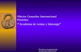 Hector Gonzalez Internacional Presenta: “Academia de ventas y liderazgo”
