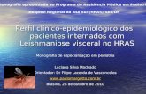 Perfil clínico-epidemiológico dos pacientes internados com Leishmaniose visceral no HRAS