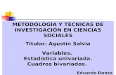 METODOLOGÍA Y TÉCNICAS DE INVESTIGACIÓN EN CIENCIAS SOCIALES Titular: Agustín Salvia Variables.