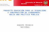 PROYECTO EDUCACIÓN PARA LA SEXUALIDAD Y CONSTRUCCIÓN DE CIUDADANÍA:  HACIA UNA POLÍTICA PÚBLICA