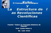 Thomas Samuel Kuhn  y La    Estructura de   l as Revoluciones  Científicas