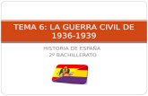 TEMA 6: LA GUERRA CIVIL DE 1936-1939