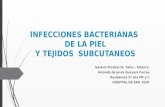 INFECCIONES BACTERIANAS  DE LA PIEL Y TEJIDOS  SUBCUTANEOS