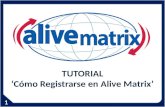 TUTORIAL ‘ Cómo Registrarse en Alive  Matrix’
