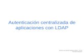 Autenticación centralizada de aplicaciones con LDAP