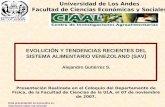 EVOLUCIÓN Y TENDENCIAS RECIENTES DEL  SISTEMA ALIMENTARIO VENEZOLANO (SAV) Alejandro Gutiérrez S.