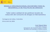 MODELO ORGANIZACIONAL EN ESPAÑA PARA EL DESARROLLO DE POLÍTICAS DE DROGAS