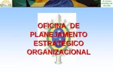 OFICINA  DE PLANEJAMENTO ESTRATÉGICO ORGANIZACIONAL