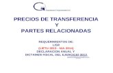 PRECIOS DE TRANSFERENCIA  Y PARTES RELACIONADAS REQUERIMIENTOS DE: LISR (LIETU 2013 - N/A 2014)