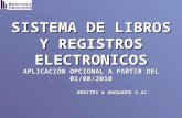 SISTEMA DE LIBROS Y REGISTROS ELECTRONICOS APLICACIÓN OPCIONAL A PARTIR DEL 01/08/2010