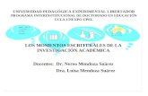 LOS MOMENTOS ESCRITURALES DE LA INVESTIGACIÓN ACADÉMICA Docentes:  Dr. Nereo Mendoza Suárez