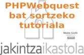 PHPWebquest bat sortzeko tutoriala