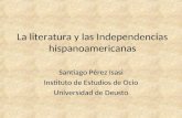 La literatura y las Independencias hispanoamericanas