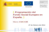 [  Programación del Fondo Social Europeo en España.  ] Marco 20 14 / 20 20