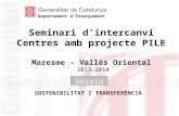Seminari d’intercanvi Centres amb projecte PILE Maresme – Vallès Oriental  2013-2014