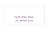 Mario Vargas Llosa Dra. Patricia Nigro