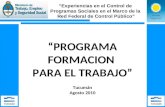 “PROGRAMA FORMACION  PARA EL TRABAJO” Tucumán Agosto 2010