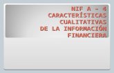 NIF  A – 4 CARACTERÍSTICAS CUALITATIVAS DE LA INFORMACIÓN FINANCIERA