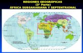 REGIONES GEOGRÁFICAS  (3° Parte) ÁFRICA SUBSAHARIANA Y SEPTENTRIONAL