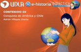 CONTENIDO 04 Conquista de América y Chile Adrián Villegas Dianta